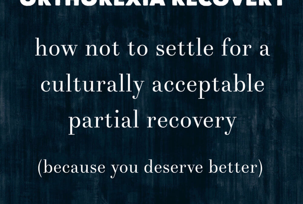Supporting Orthorexia Recovery