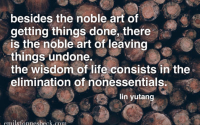 Elimination of Nonessentials – Making Room For Self-Care, Productivity and Relaxation