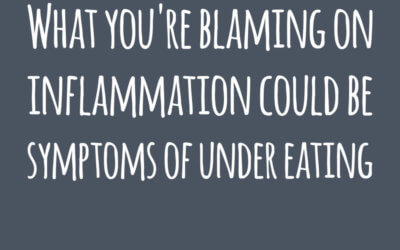 Inflammation or Under Eating?